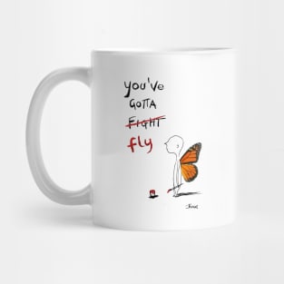 You gotta fly Mug